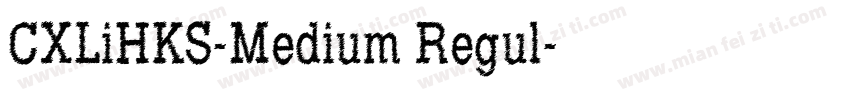 CXLiHKS-Medium Regul字体转换